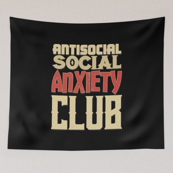 Item preview, Antisocial Social Anxiety Club designed and sold by danielliamgill.