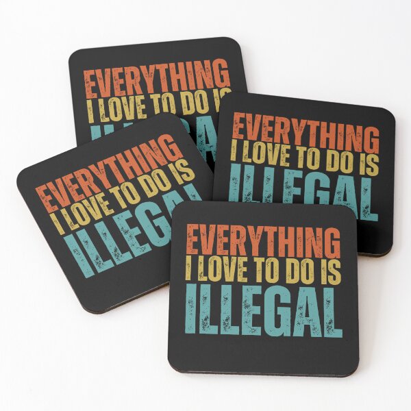 Item preview, Copy of Everything I love to do is illegal  designed and sold by TheBeesForYou.