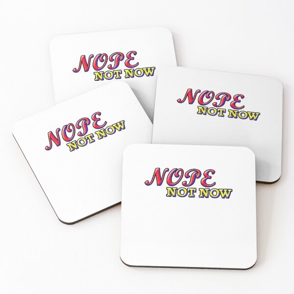 Item preview, Nope Not Now designed and sold by Angelle55.