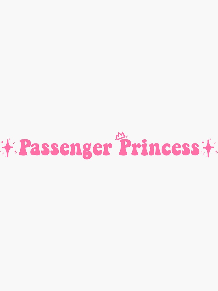 Passenger Princess (Pink) Sticker for Sale by snw-designs