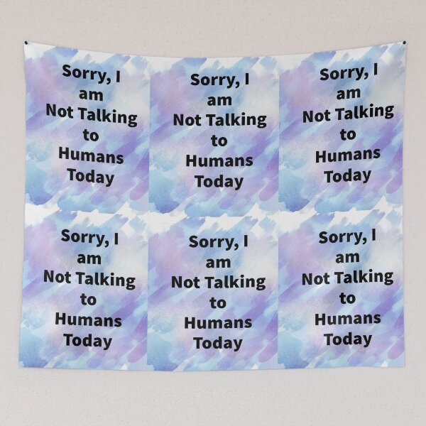 Item preview, Sorry I am not talking to humans today  designed and sold by MiaRose85.