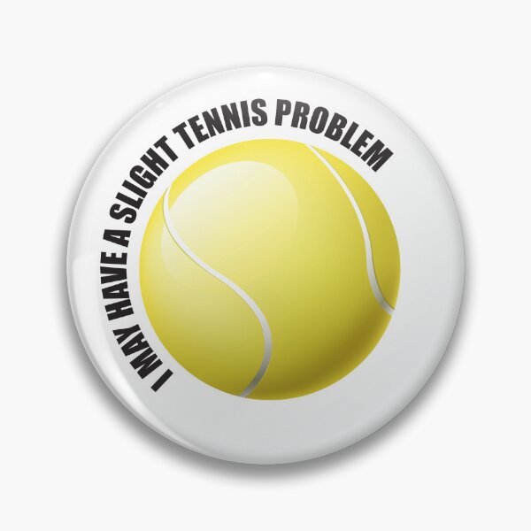 Item preview, I MAY HAVE A SLIGHT TENNIS PROBLEM designed and sold by RiloDesignCo13.