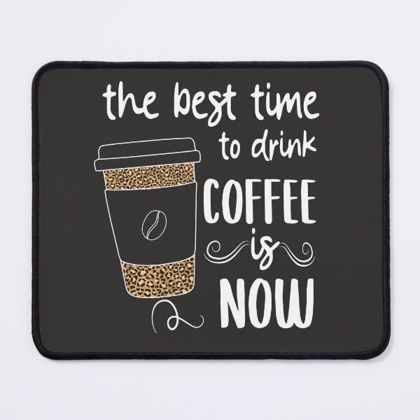 Item preview, the best time to drink coffee is now designed and sold by Hasithasu.