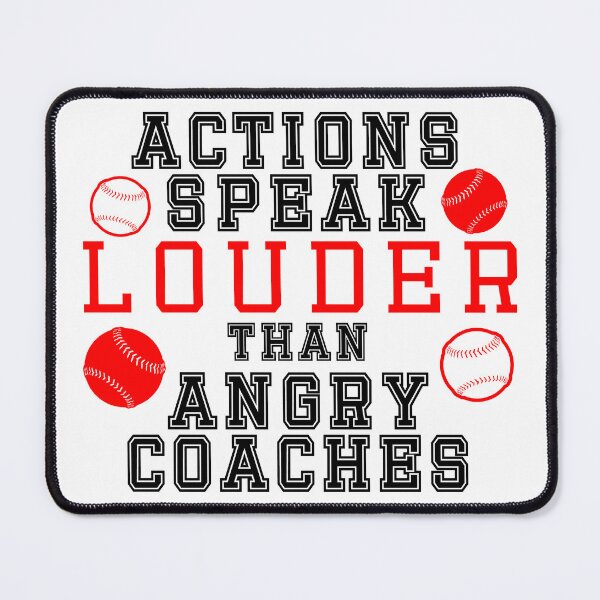 Item preview, Actions Speak Louder Than Angry Coaches designed and sold by agenttomcat.