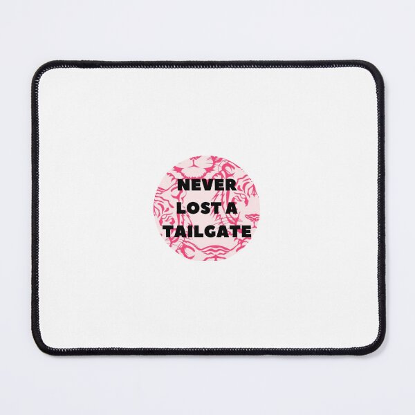 Item preview, Never lost a tailgate designed and sold by Taylor Alisa.