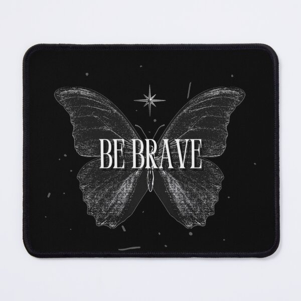 Item preview, Be brave designed and sold by stylestamp .0.