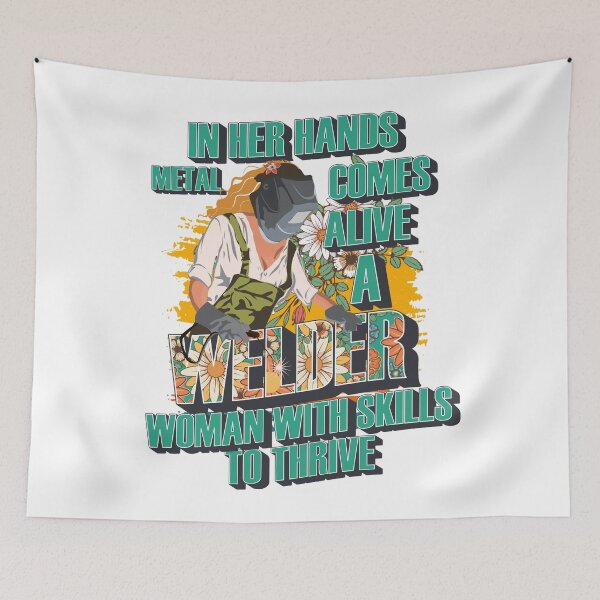 Item preview, In her hands metal comes alive a welder woman with skills to thrive designed and sold by HomeCoquette.