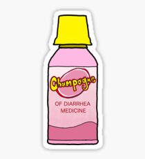 The Champagne of Diarrhea Medicine Sticker