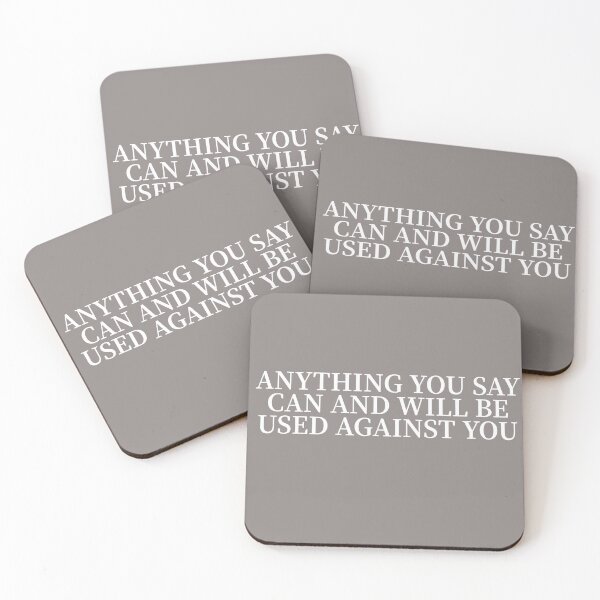 Item preview, Anything you say can and will be used against you - quote for office material, tshirts, books, homeware. Perfect gift for law student designed and sold by Fanaticos.