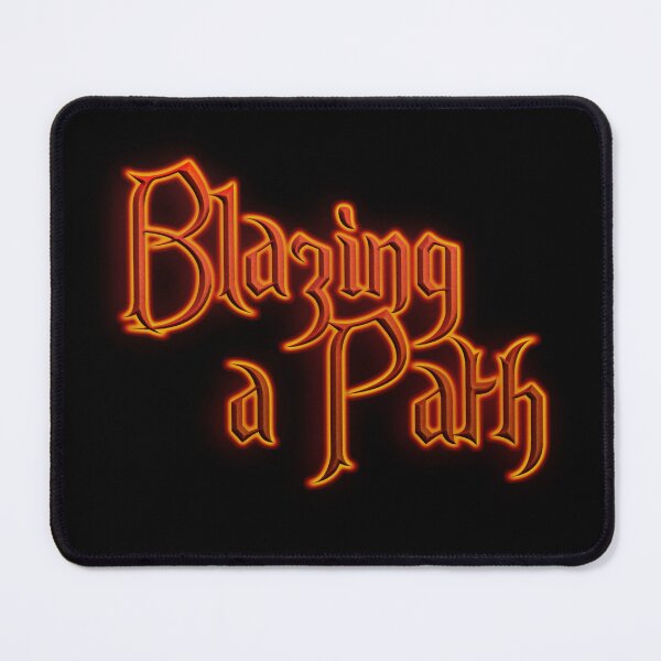 Item preview, Blazing a Path (Fiery Glowing Text) designed and sold by Swabcraft.