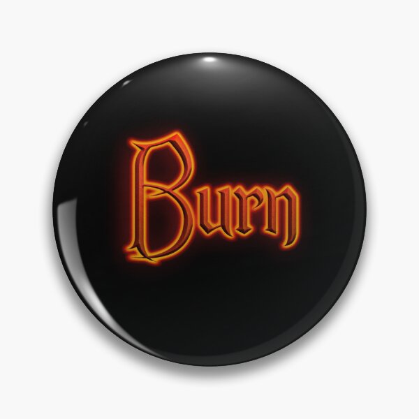 Item preview, Burn (Fiery Glowing Text) designed and sold by Swabcraft.