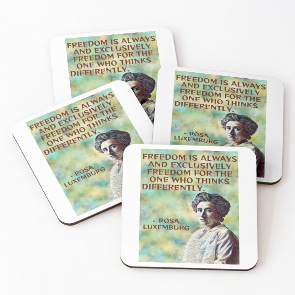Item preview, Radical Feminist Quote - Rosa Luxemburg - Freedom Is Always And Exclusively Freedom For The One WhoThinks Differently designed and sold by LethalPixieDust.