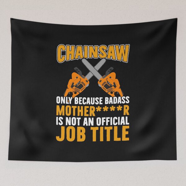 Item preview, Chainsaw only because badass / Tree Surgeon / Logger / Chainsaw / Arborist  designed and sold by Tee Hub.