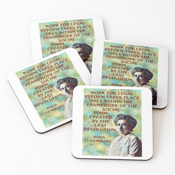 Item preview, Radical Feminist Quote - Rosa Luxemburg -  Work For Legal Reform Takes Place Only Within The Framework Of The Social Form Created By The Last Revolution designed and sold by LethalPixieDust.