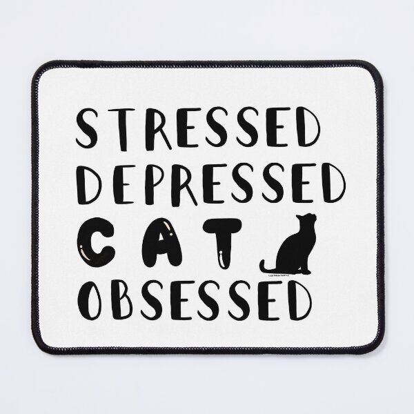 Item preview, Stressed Depressed Cat Obsessed designed and sold by LisaMichelleArt.