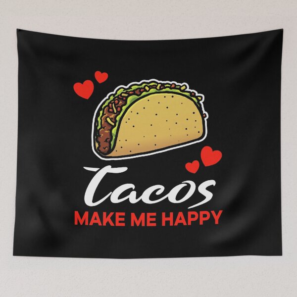 Item preview, Tacos make me happy saying designed and sold by jonmlam.
