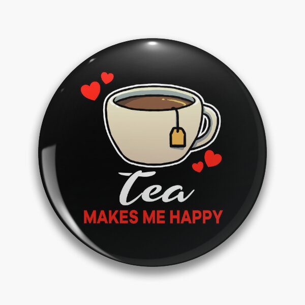 Item preview, Tea makes me happy saying designed and sold by jonmlam.