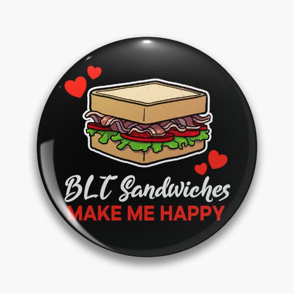 Item preview, BLT Sandwiches make me happy saying designed and sold by jonmlam.