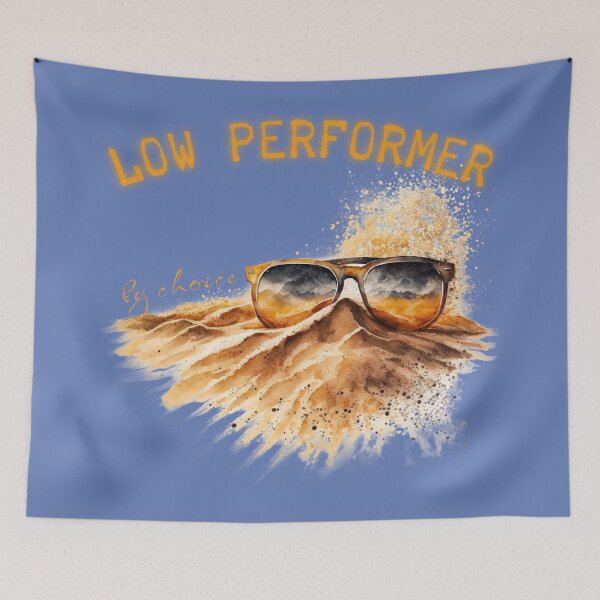 Item preview, Low Performer by choice designed and sold by theWeppen.