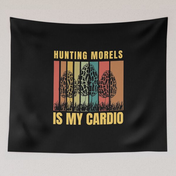 Item preview, Hunting Morels Is My Cardio designed and sold by Affyboss6.