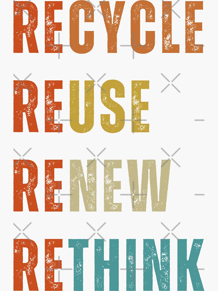 "Recycle reuse renew rethink" Sticker for Sale by Mirksazdesigns