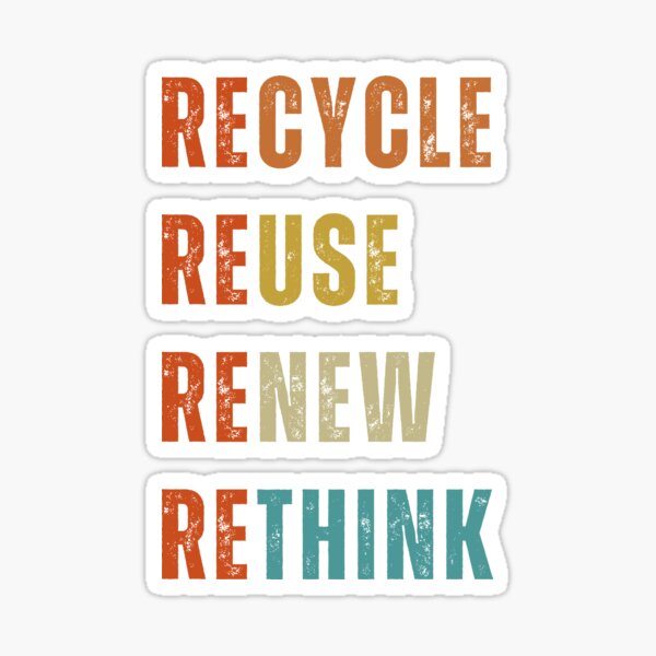 "Recycle reuse renew rethink" Sticker for Sale by Mirksazdesigns