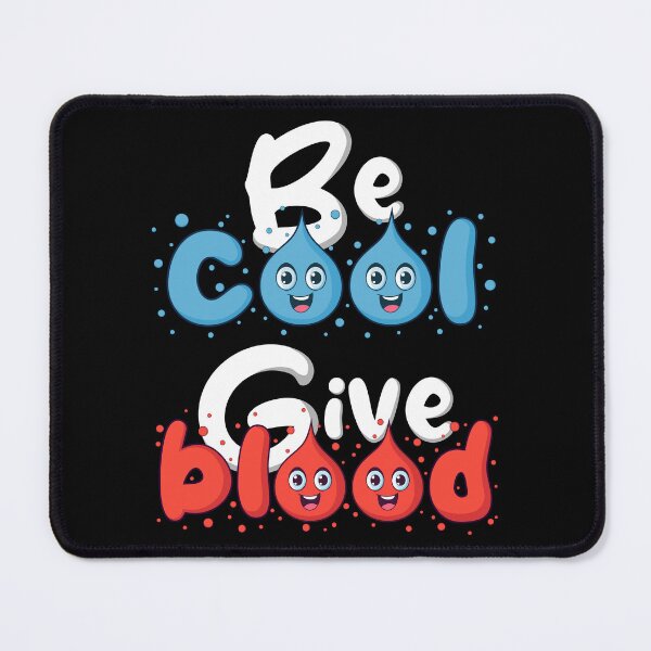 Item preview, Be cool Give blood - funny Gifts for people who donate blood designed and sold by HiddenDimensi0n.