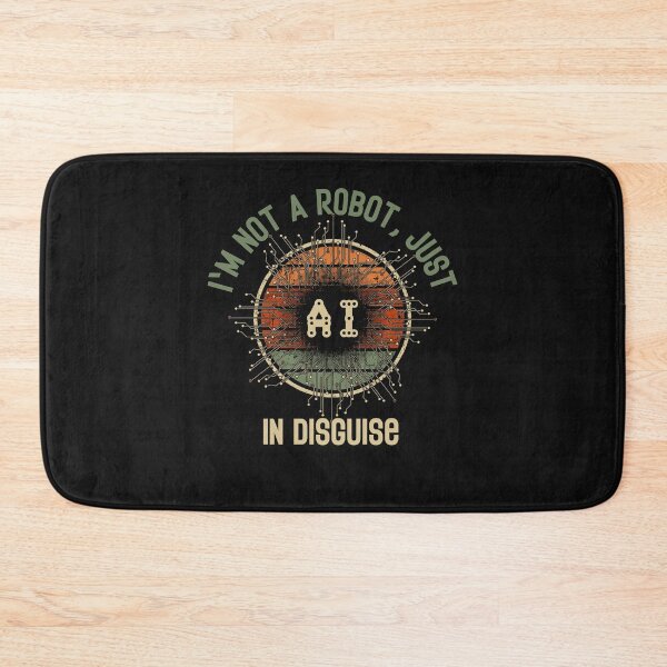 Item preview, Artificial intelligence funny quote Im not a robot just A.I. in disguise designed and sold by HomeCoquette.