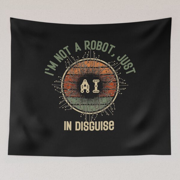 Item preview, Artificial intelligence funny quote Im not a robot just A.I. in disguise designed and sold by HomeCoquette.