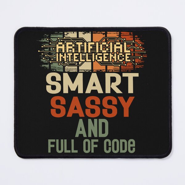 Item preview, Artificial intelligence funny quote A.I. smart sassy and full of code designed and sold by HomeCoquette.