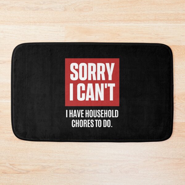 Item preview, Sorry I can't I have household chores to do designed and sold by sostar.