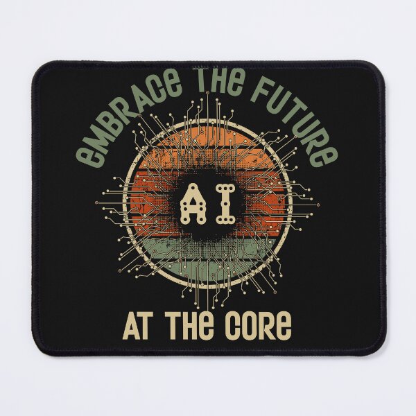 Item preview, Artificial intelligence funny quote Embrace the future A.I. at the core designed and sold by HomeCoquette.