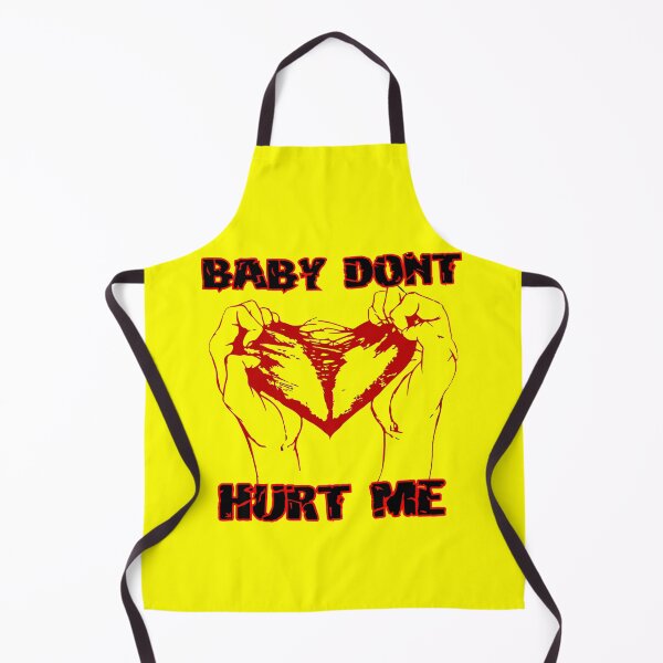 Item preview, Baby Dont Hurt Me designed and sold by MironEX.