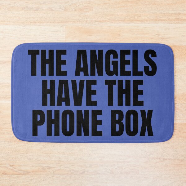 Item preview, THE ANGELS HAVE THE PHONEBOX | Home Decor Merch Fandom Small Support | HECKINFAROUT  designed and sold by Two Otters Co.