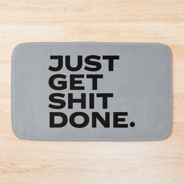 Item preview, Just get shit done. designed and sold by keilamariadesig.
