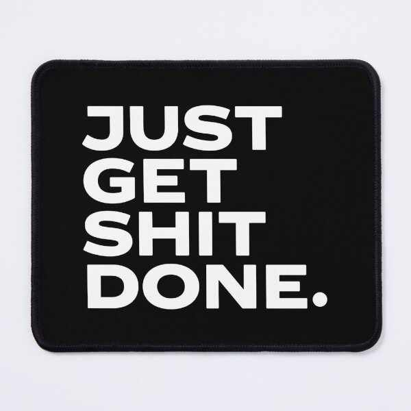Item preview, Just get shit done. designed and sold by keilamariadesig.