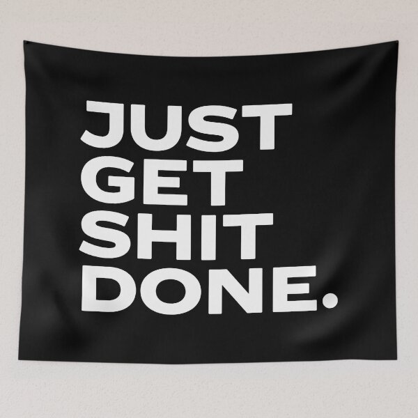 Item preview, Just get shit done. designed and sold by keilamariadesig.