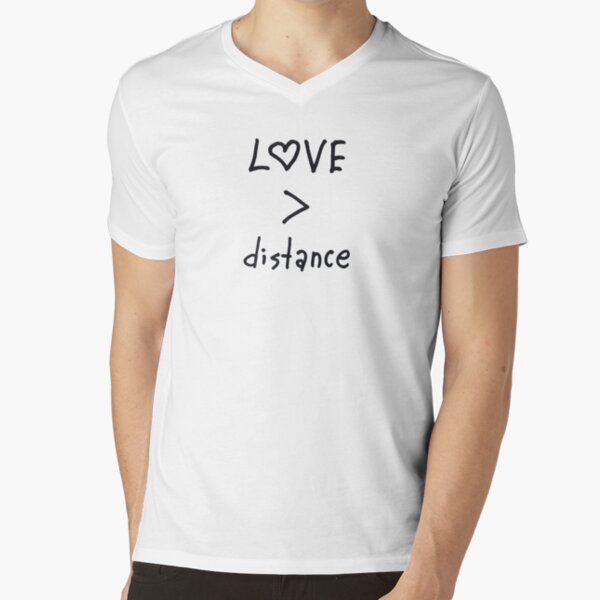 Love is bigger than distance V-Neck T-Shirt
