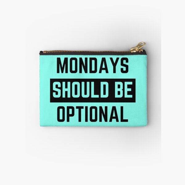 Item preview, mondays should be optional designed and sold by MallsD.