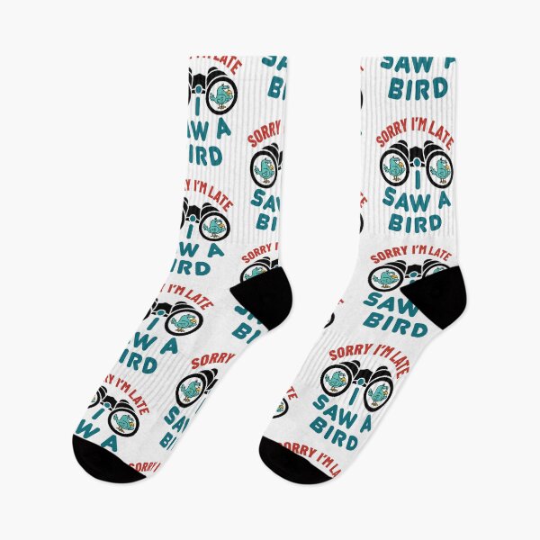Item preview, Sorry I'm Late I Saw a Bird Birding Birder designed and sold by jaygo.