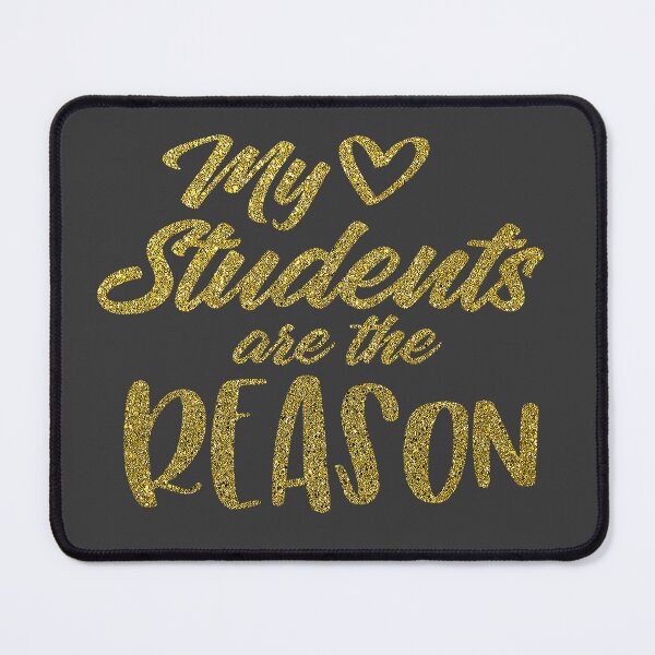 Item preview, my students are the reason designed and sold by Unique010.