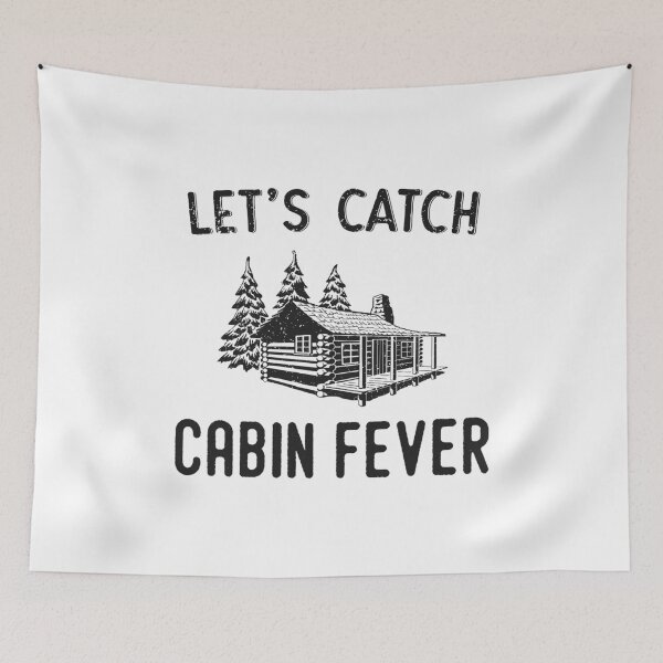Item preview, Let's Catch Cabin Fever designed and sold by Essenti4lgoods.