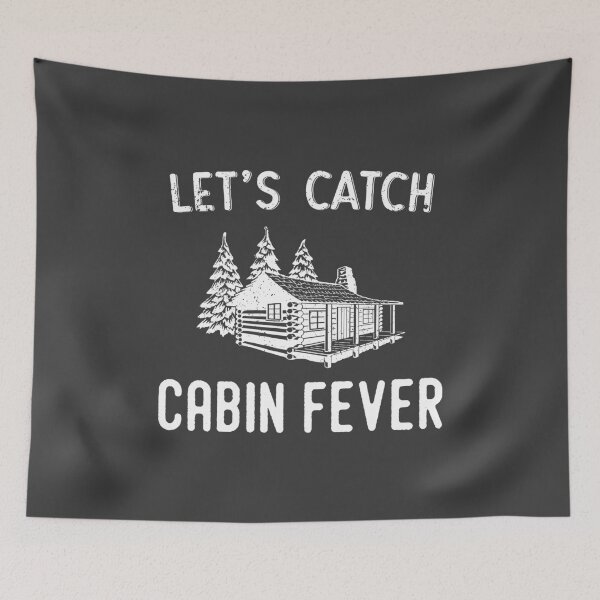 Item preview, Let's Catch Cabin Fever designed and sold by Essenti4lgoods.