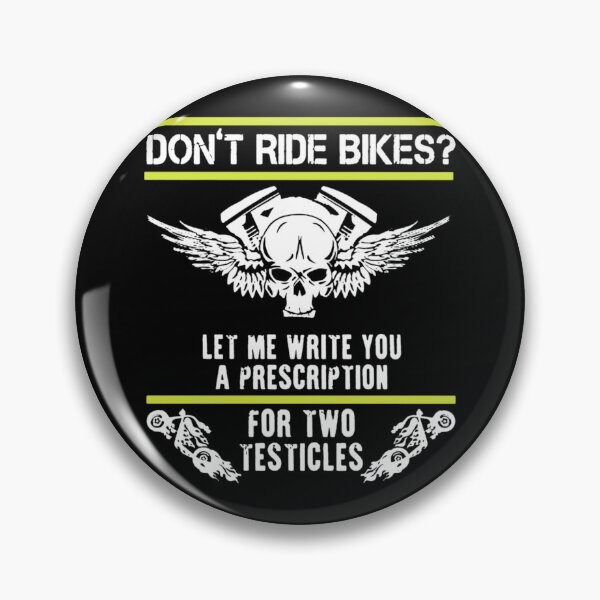 Item preview, Don_t Ride Bike - Let Me Write You A Prescription For Two Testicles designed and sold by vaomuavai.