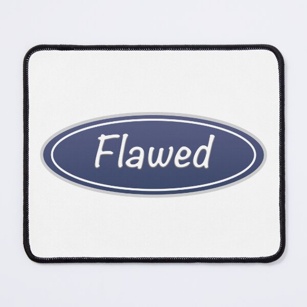 Item preview, Flawed Logo (Humour) designed and sold by RudePlanet.