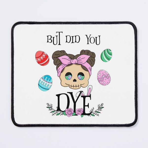 Item preview, But did you dye Easter funny designed and sold by UnlimitedFavor.