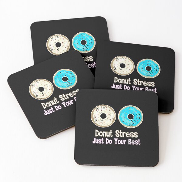Item preview, Donut Stress Just Do Your Best - Donut Lover designed and sold by Adam 7ea.