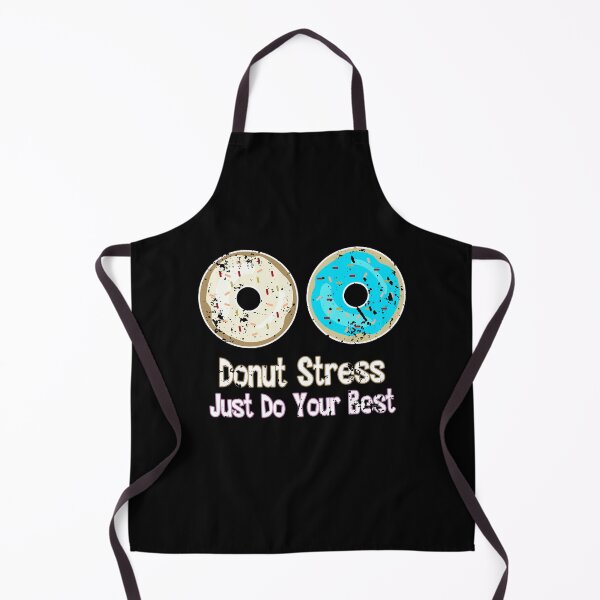 Item preview, Donut Stress Just Do Your Best - Donut Lover designed and sold by Adam 7ea.