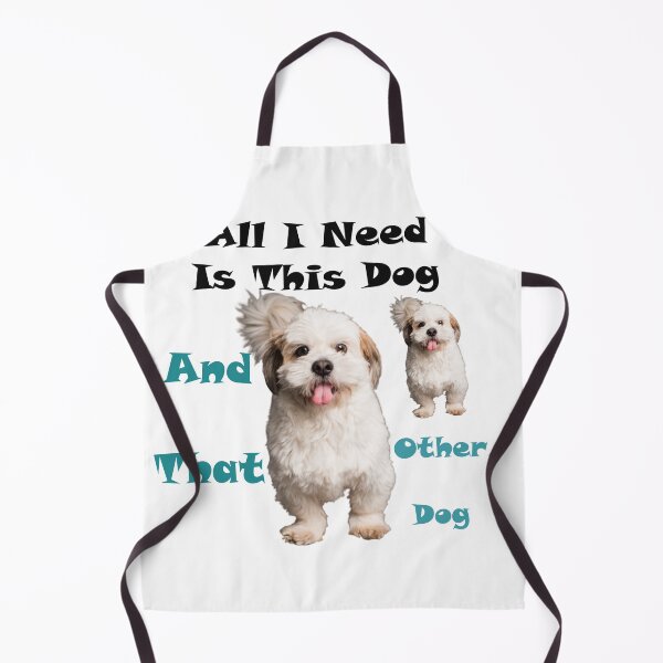 Item preview, all i need is this dog and that other dog T-shirt designed and sold by Shop us .