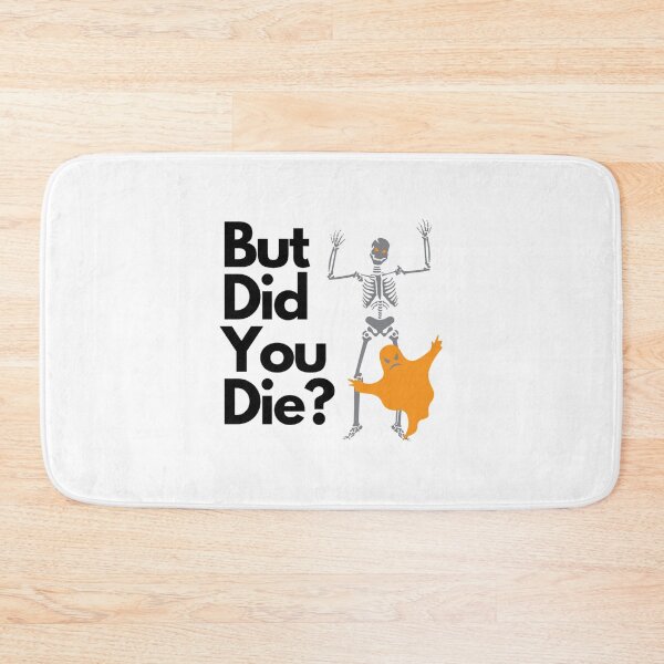 Item preview, Did you die designed and sold by UnlimitedFavor.